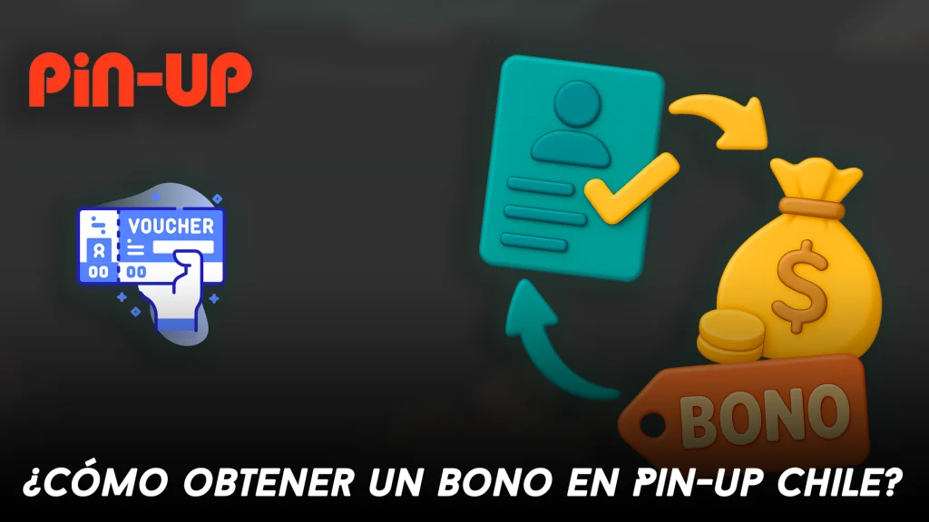 ¿Cómo obtener un bono en Pin-up Chile?