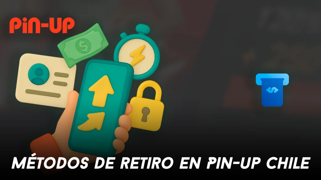 Métodos de retiro en Pin-up Chile