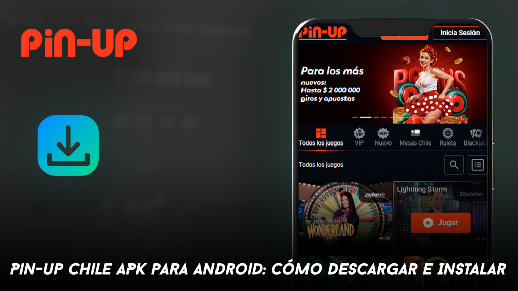 Pin-up Chile APK para Android: Cómo Descargar e Instalar