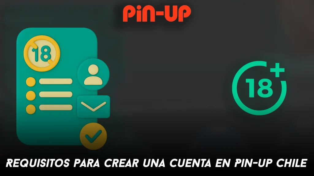 Requisitos para crear una cuenta en Pin-up Chile