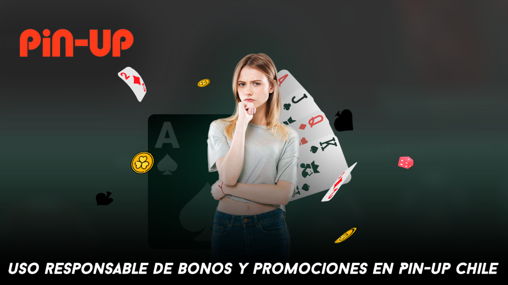 Uso responsable de bonos y promociones en Pin-up Chile